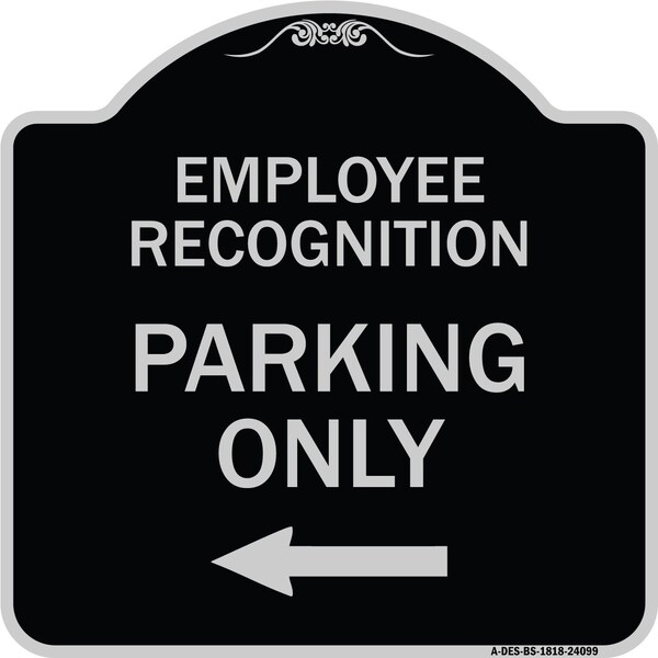 Employee Recognition Parking W/ Left Arrow Heavy-Gauge Aluminum Sign, 18" x 18", BS-1818-24099
